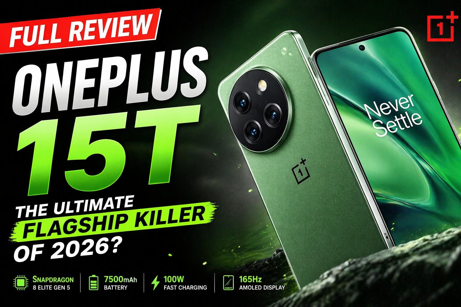 OnePlus 15T Full Review: The Ultimate Flagship Killer of 2026?