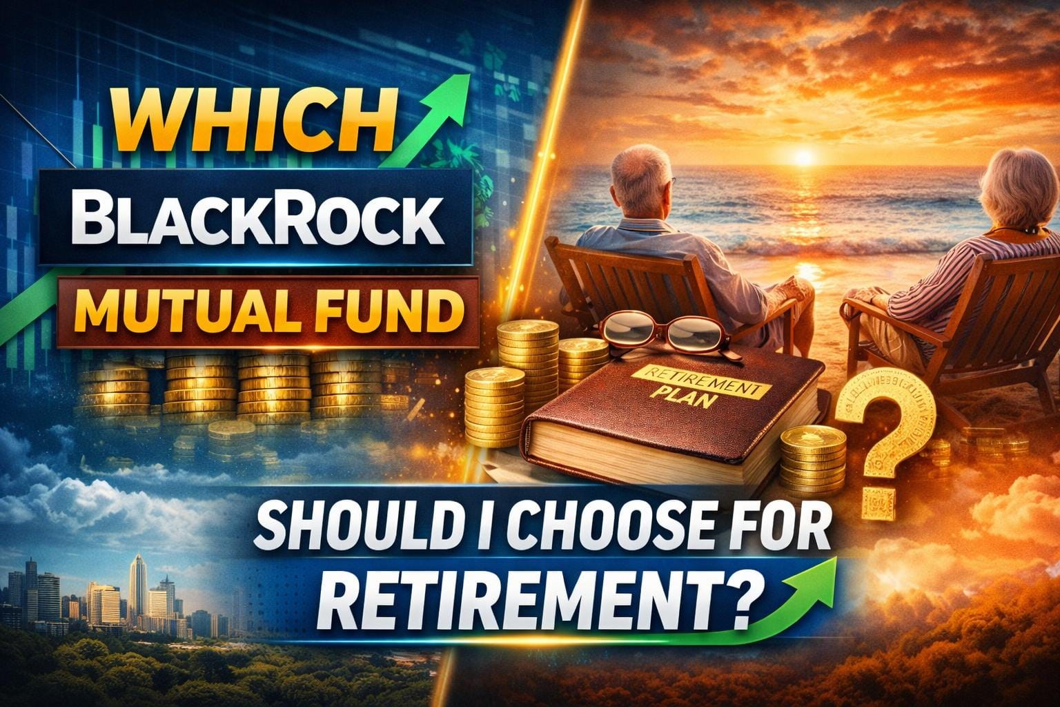 Which Black Rock mutual fund I should choose retirement planning