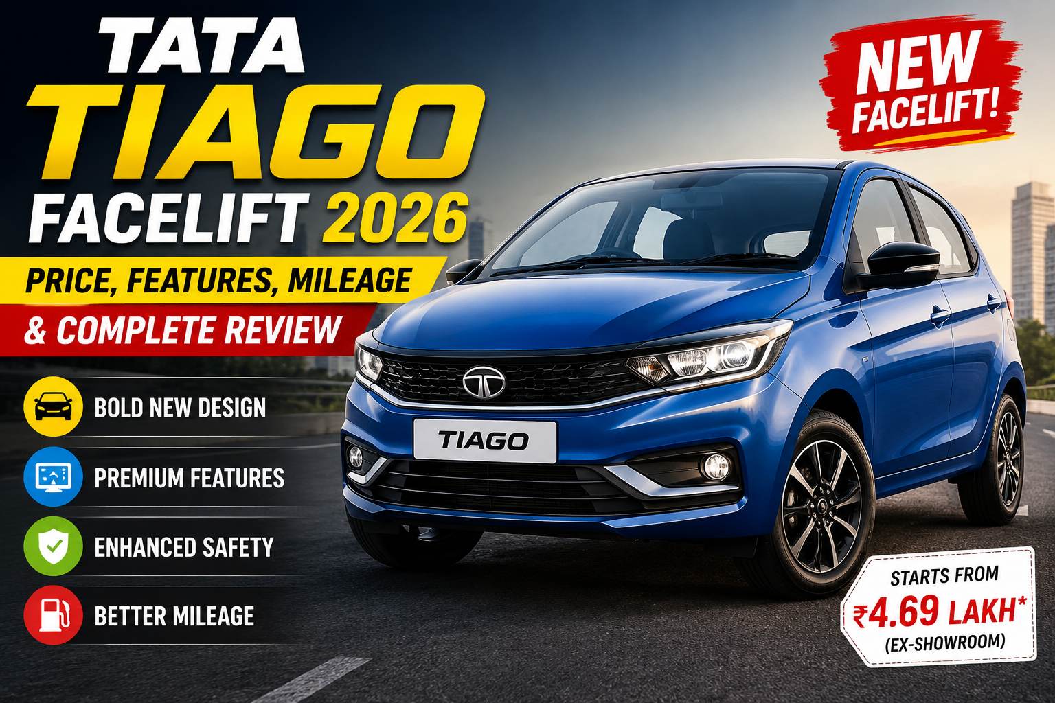Tata Tiago Facelift 2026: Price, Features, Mileage & Complete Review